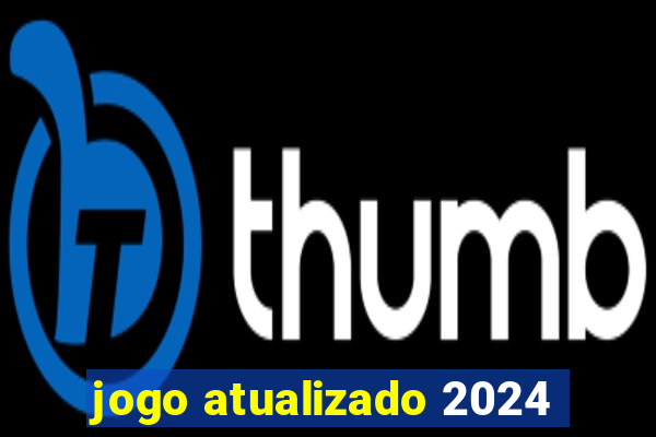 jogo atualizado 2024