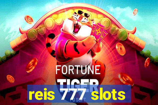 reis 777 slots