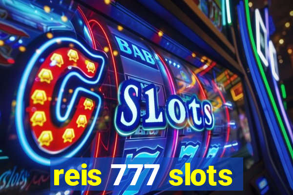 reis 777 slots