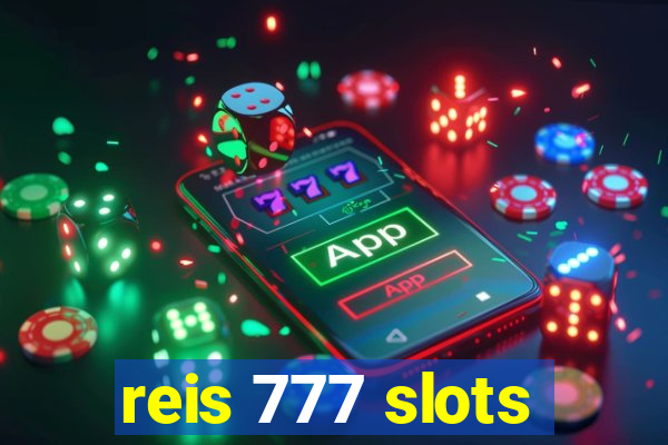 reis 777 slots