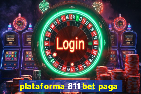 plataforma 811 bet paga