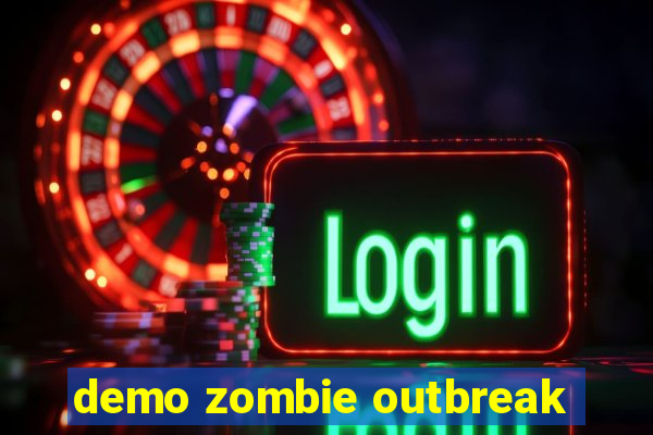 demo zombie outbreak