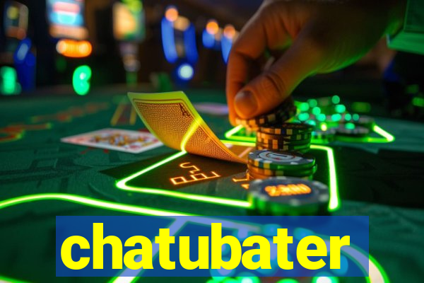 chatubater