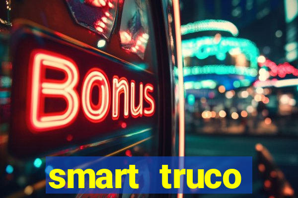 smart truco paulista e mineiro