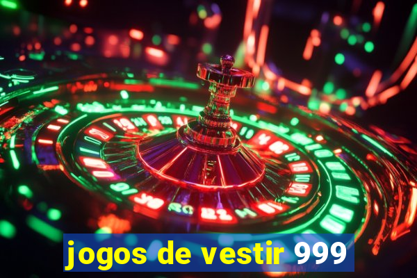 jogos de vestir 999