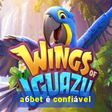 a6bet é confiável