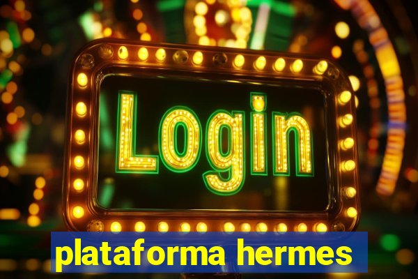 plataforma hermes