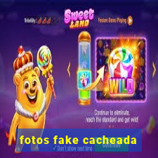 fotos fake cacheada