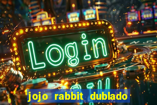 jojo rabbit dublado assistir online