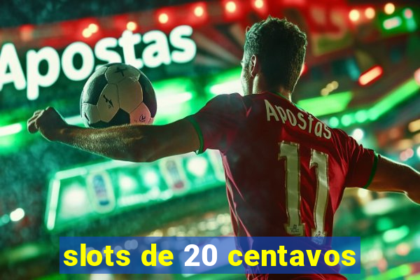 slots de 20 centavos