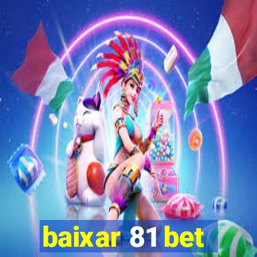 baixar 81 bet