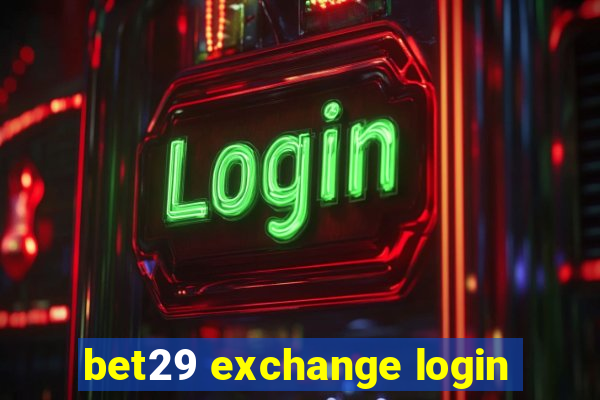 bet29 exchange login