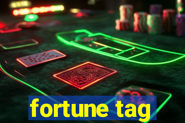 fortune tag