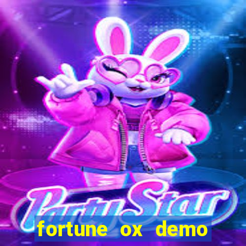 fortune ox demo dinheiro infinito