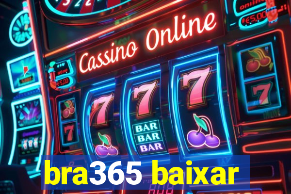 bra365 baixar