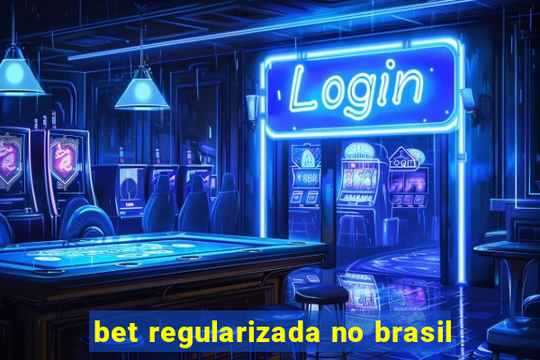 bet regularizada no brasil