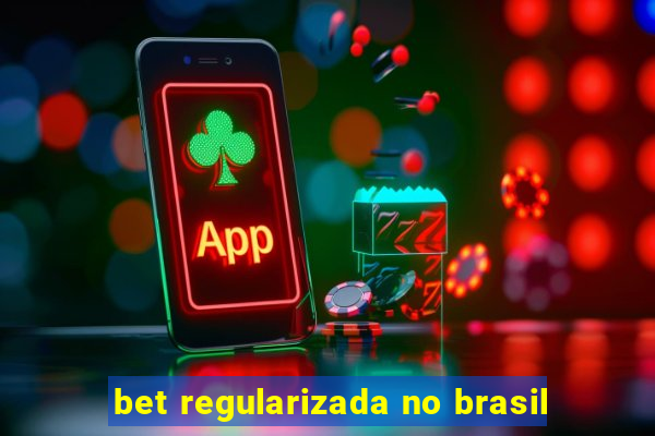 bet regularizada no brasil