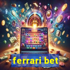 ferrari bet