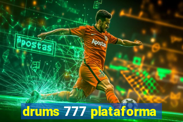 drums 777 plataforma