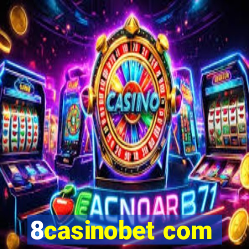 8casinobet com