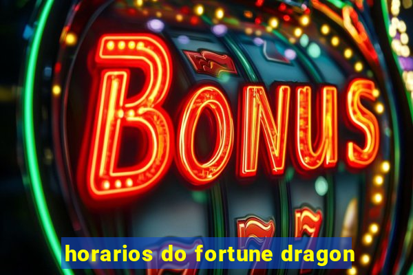 horarios do fortune dragon