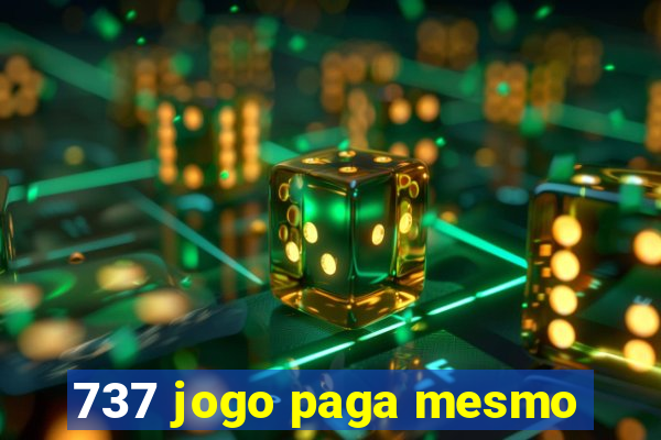 737 jogo paga mesmo