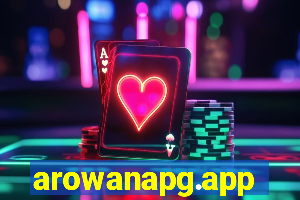 arowanapg.app