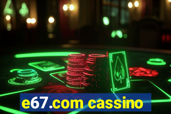 e67.com cassino