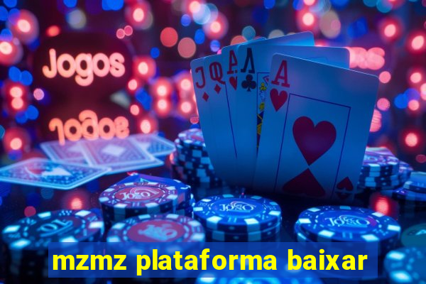 mzmz plataforma baixar