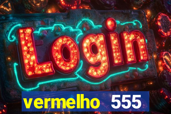 vermelho 555 plataforma de jogos