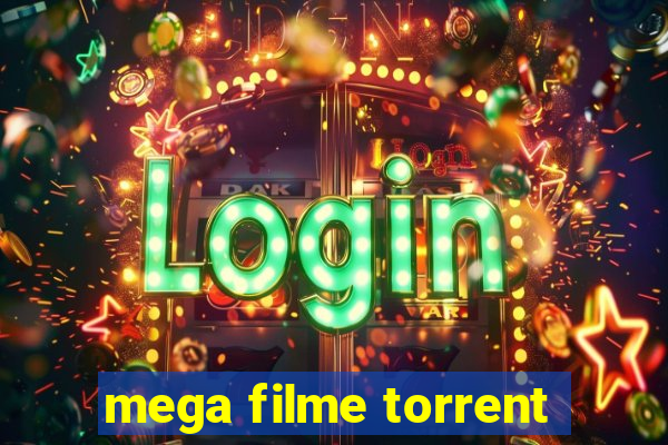 mega filme torrent