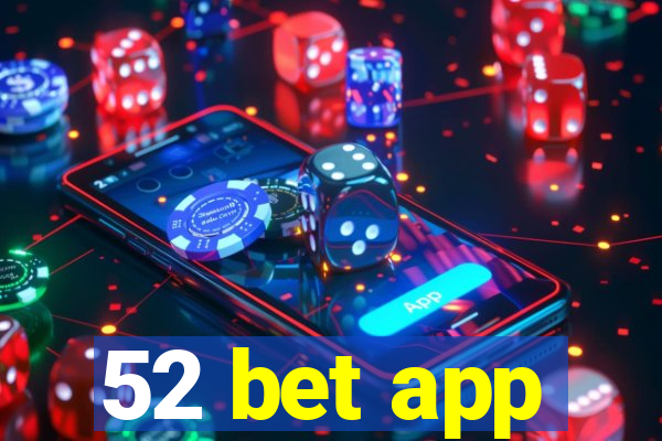 52 bet app