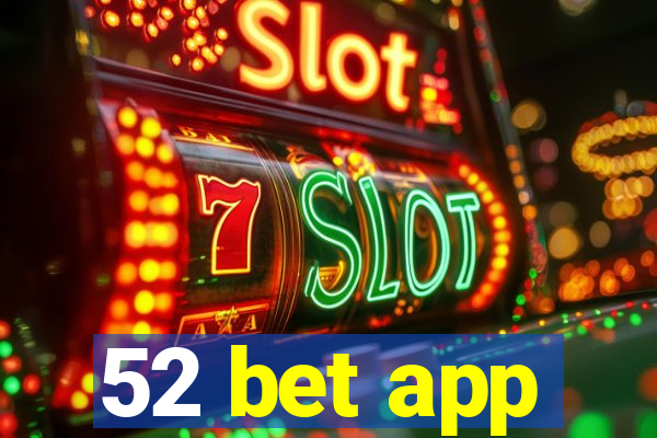 52 bet app