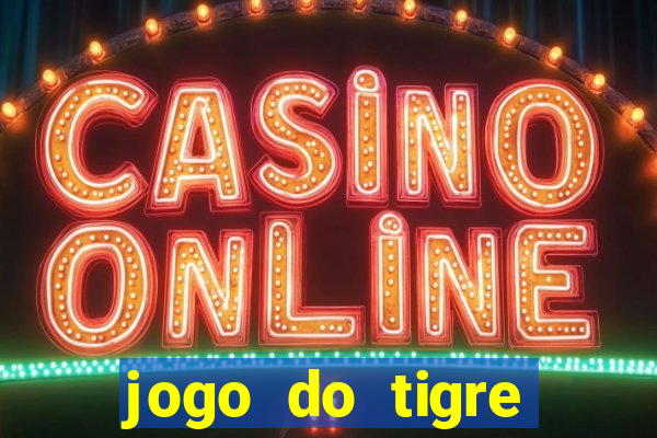 jogo do tigre minimo 1 real