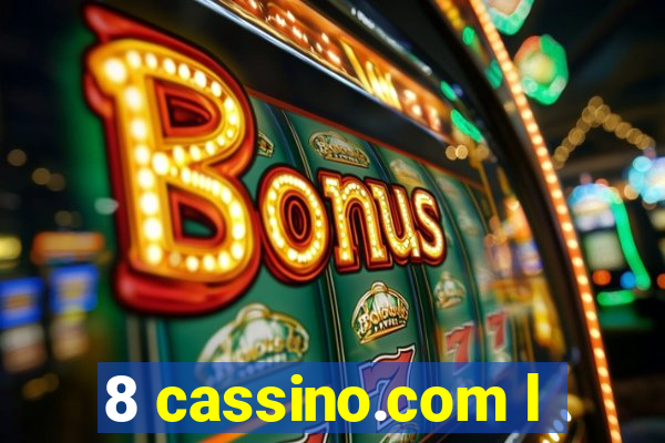 8 cassino.com l