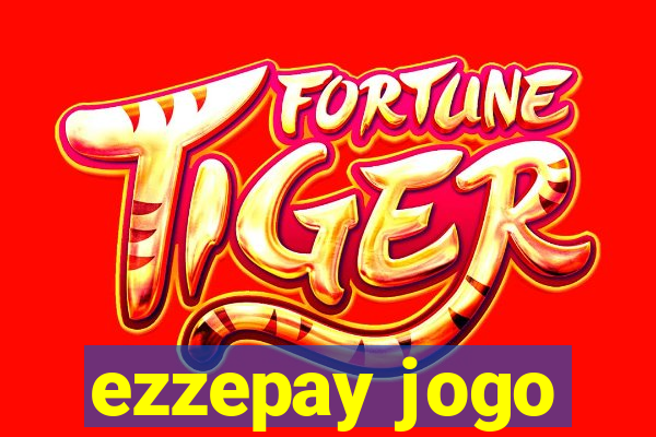 ezzepay jogo