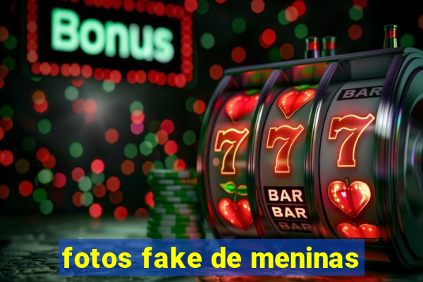 fotos fake de meninas