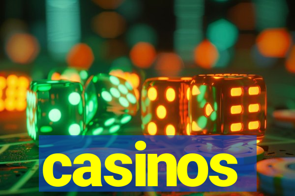 casinos