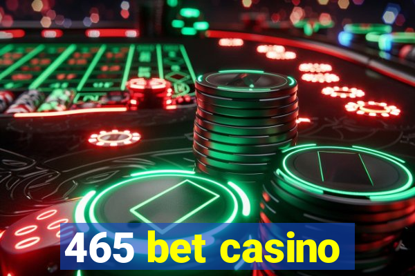 465 bet casino