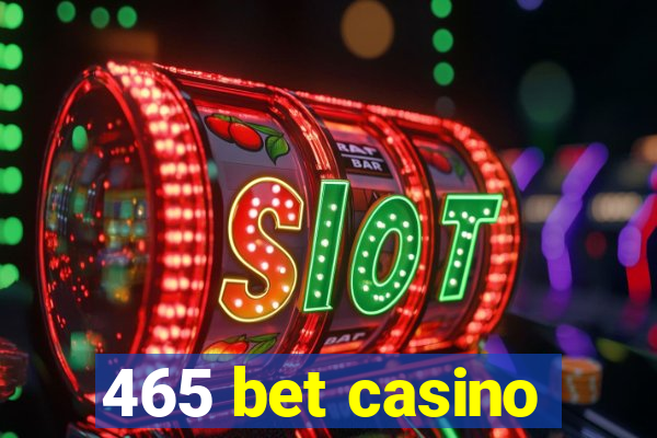 465 bet casino