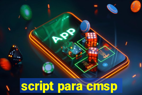 script para cmsp