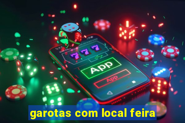 garotas com local feira