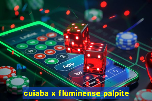 cuiaba x fluminense palpite