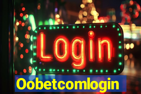 Oobetcomlogin