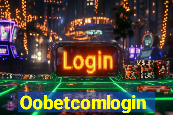 Oobetcomlogin