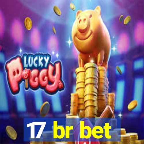 17 br bet