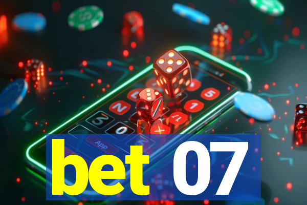 bet 07