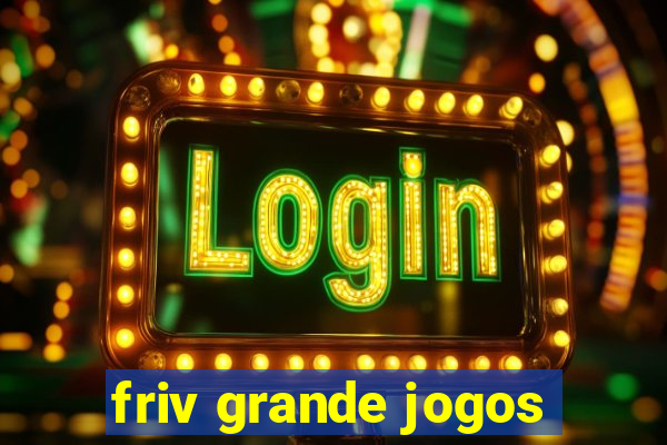 friv grande jogos