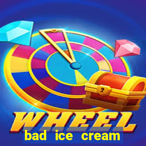 bad ice cream click jogos