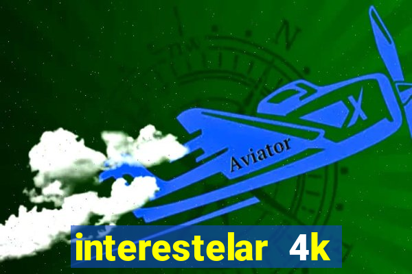 interestelar 4k dublado torrent